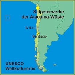 Das UNESCO Weltkulturerbe: Salpeterwerke in der Atacama-Wüste Salpeterwerke der Atacama-Wüste sind UNESCO Weltkulturerbe